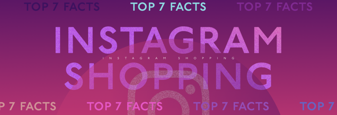 Top 7 Facts and Stats You Need to Know About Instagram Shopping